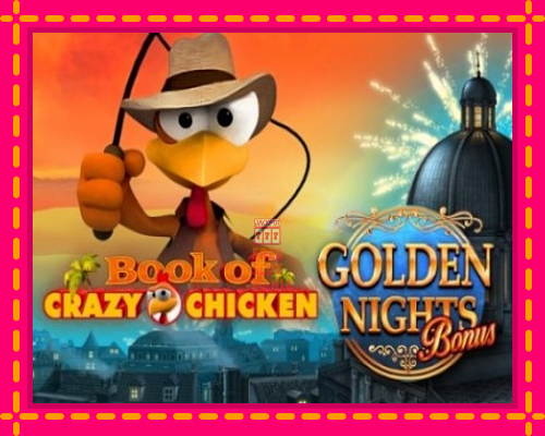 Book of Crazy Chicken Golden Nights - fascynujące historie