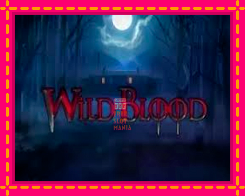 Wild Blood - fascynujące historie