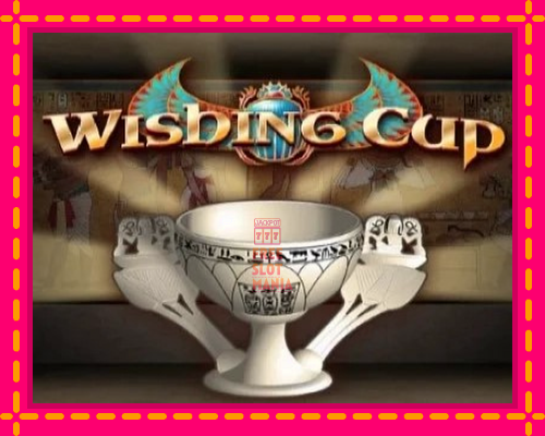 Wishing Cup - fascynujące historie