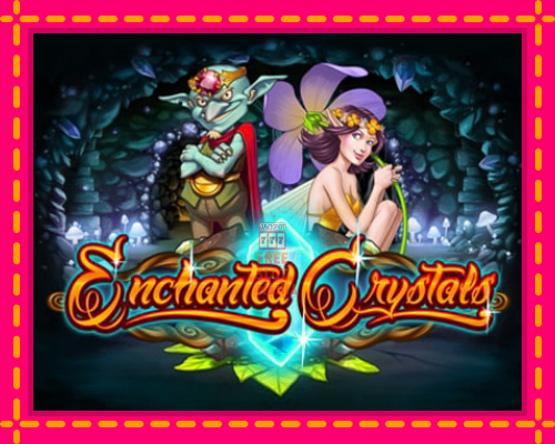 Enchanted Crystals - fascynujące historie