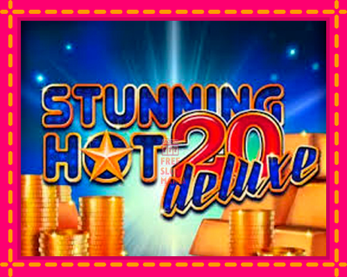 Stunning Hot 20 Deluxe - fascynujące historie