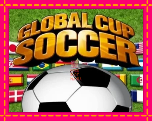 Global Cup Soccer - fascynujące historie