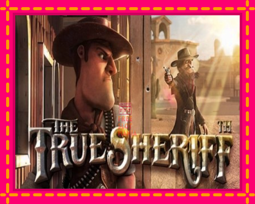 The True Sheriff - fascynujące historie