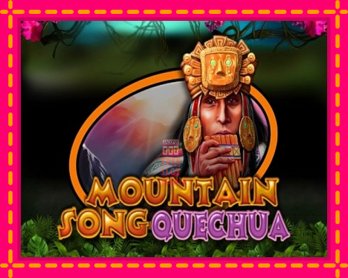 Mountain Song Quechua - fascynujące historie