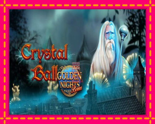 Crystal Ball Golden Nights - fascynujące historie