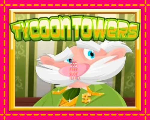 Tycoon Towers - fascynujące historie