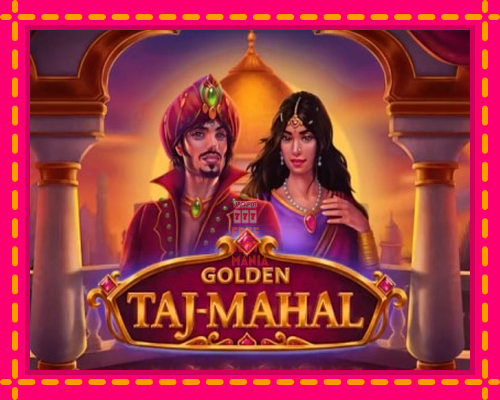 Golden Taj Mahal - fascynujące historie