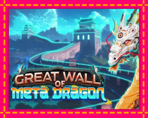 Great Wall of Meta Dragon - fascynujące historie