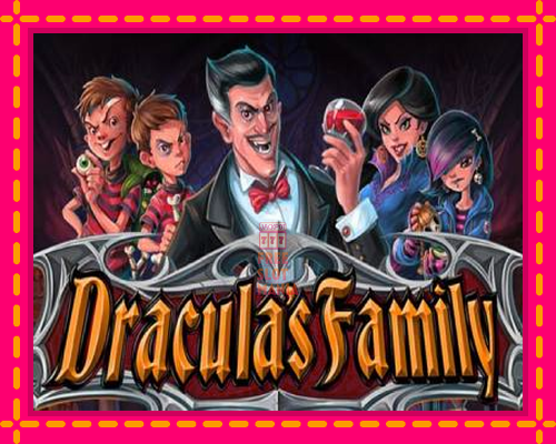 Dracula’s Family - fascynujące historie