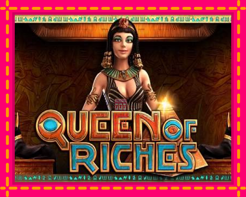 Queen of Riches - fascynujące historie