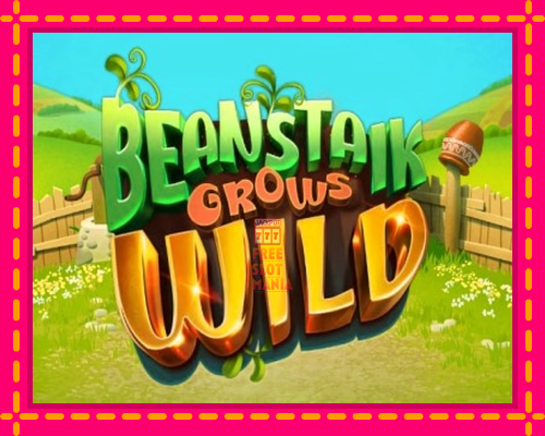 Beanstalk Grows Wild - fascynujące historie