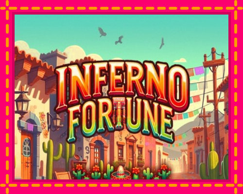 Inferno Fortune - fascynujące historie