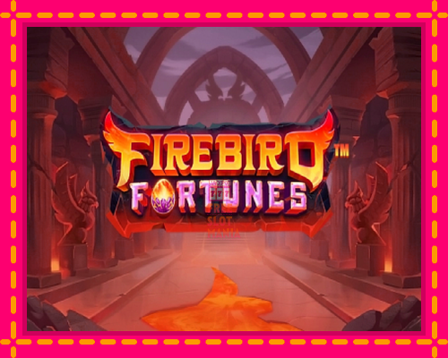 Firebird Fortunes - fascynujące historie