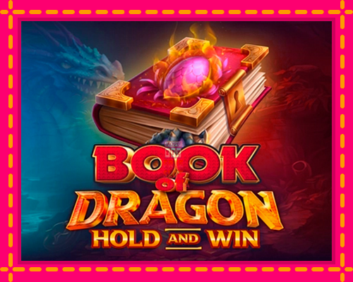 Book of Dragon Hold and Win - fascynujące historie