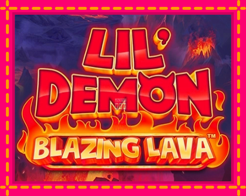 Lil Demon Blazing Lava - fascynujące historie