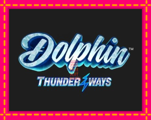 Dolphin Thunder Ways - fascynujące historie