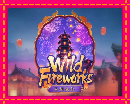 Wild Fireworks - fascynujące historie