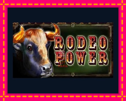 Rodeo Power - fascynujące historie