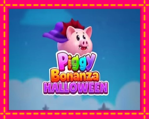 Piggy Bonanza Halloween - fascynujące historie