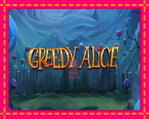 Greedy Alice - fascynujące historie