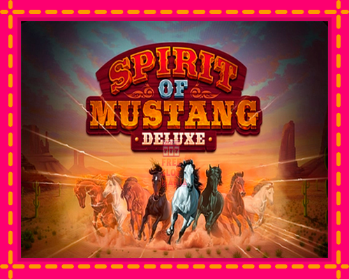 Spirit of Mustang Deluxe - fascynujące historie