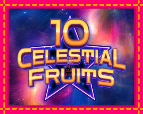 10 Celestial Fruits - fascynujące historie