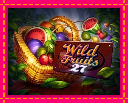 Wild Fruits 27 - fascynujące historie