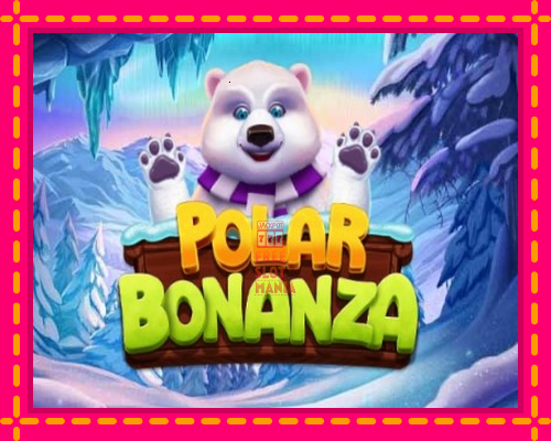 Polar Bonanza - fascynujące historie