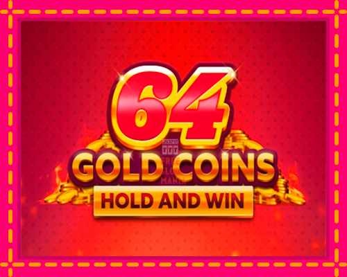 64 Gold Coins Hold and Win - fascynujące historie