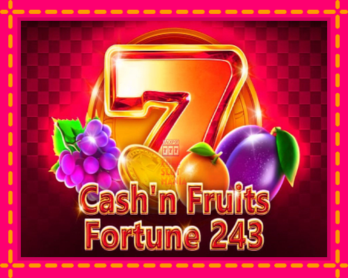 Cashn Fruits Fortune 243 - fascynujące historie