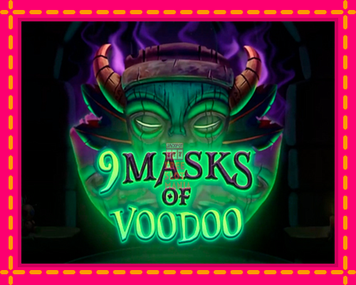 9 Masks of Voodoo - fascynujące historie