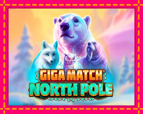 Giga Match North Pole - fascynujące historie