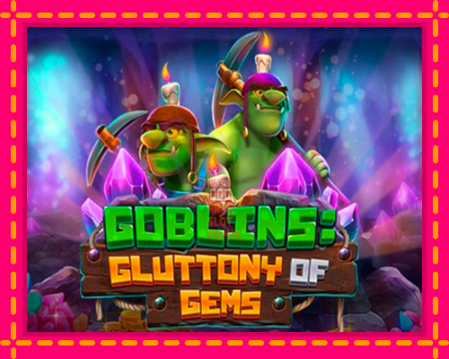 Goblins Gluttony of Gems - fascynujące historie