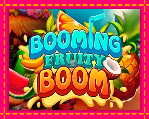 Booming Fruity Boom - fascynujące historie