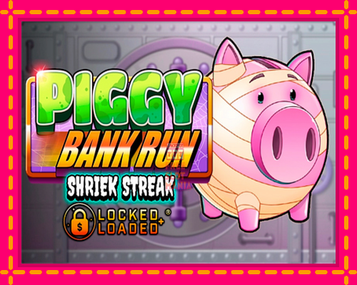 Piggy Bank Run - Shriek Streak - fascynujące historie