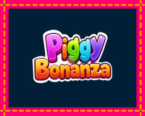 Piggy Bonanza - fascynujące historie