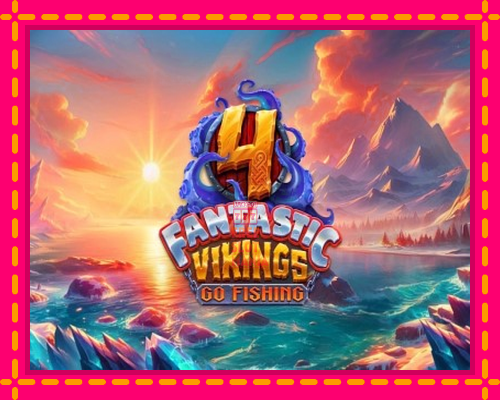 4 Fantastic Vikings Go Fishing - fascynujące historie