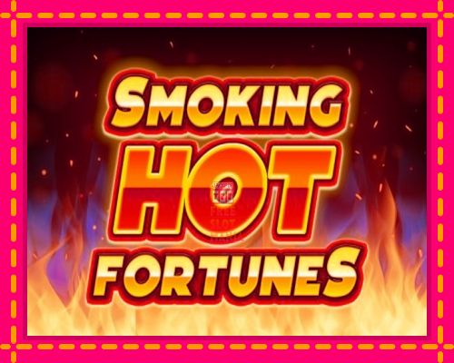 Smoking Hot Fortunes - fascynujące historie