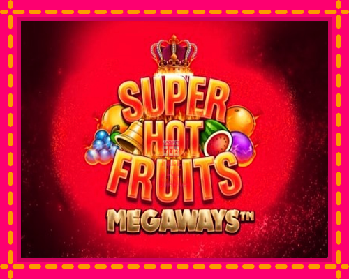 Super Hot Fruits Megaways - fascynujące historie