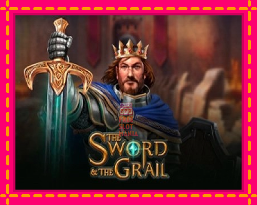 The Sword & The Grail - fascynujące historie