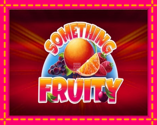 Something Fruity - fascynujące historie