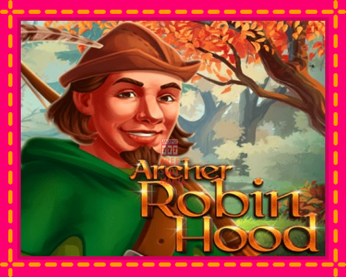 Archer Robin Hood - fascynujące historie