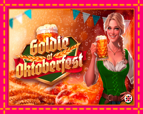 Goldie at Oktoberfest - fascynujące historie