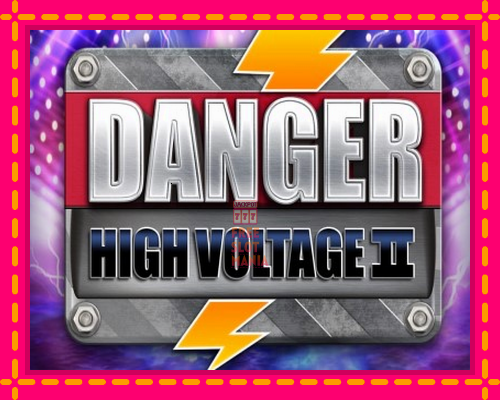 Danger High Voltage II - fascynujące historie