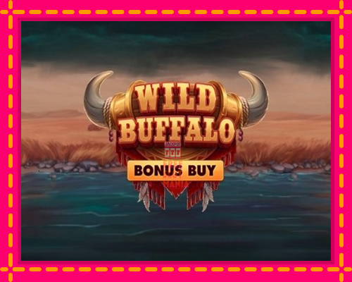 Wild Buffalo Hold N Link Bonus Buy - fascynujące historie