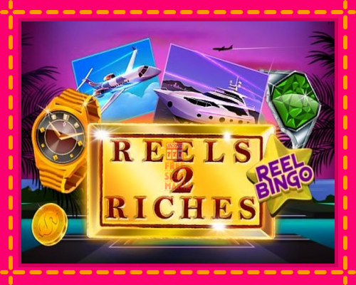 Reels 2 Riches with Reel Bingo - fascynujące historie