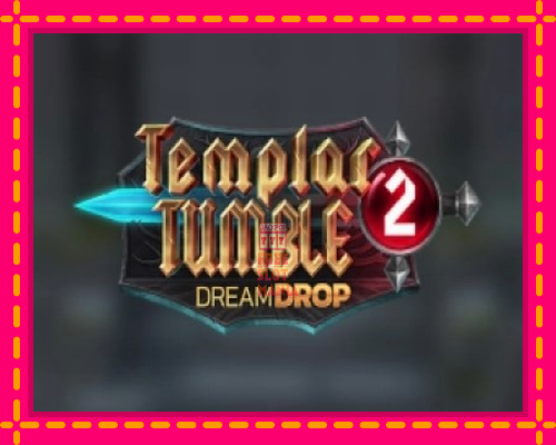 Templar Tumble 2 Dream Drop - fascynujące historie