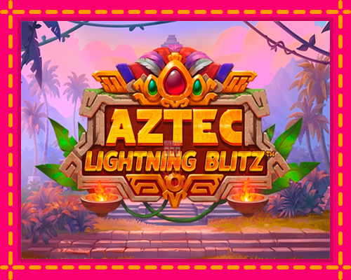 Aztec Lightning Blitz - fascynujące historie