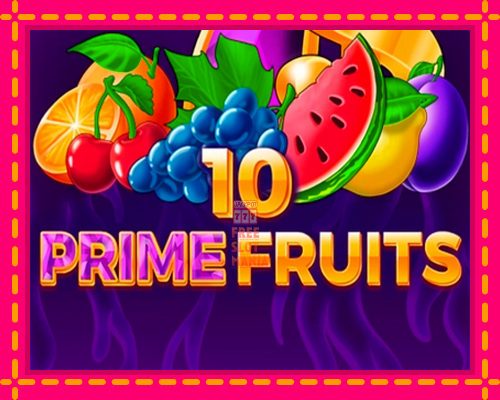 10 Prime Fruits - fascynujące historie