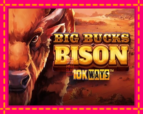 Big Bucks Bison 10K Ways - fascynujące historie